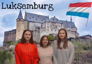 Luksemburg zaprezentowany przez dziewczynki z klasy 7b