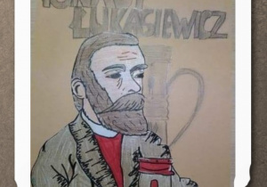 portret Ignacego Łukasiewicza wykonany przez Oliwię Rzepecką uczennicę klasy 7